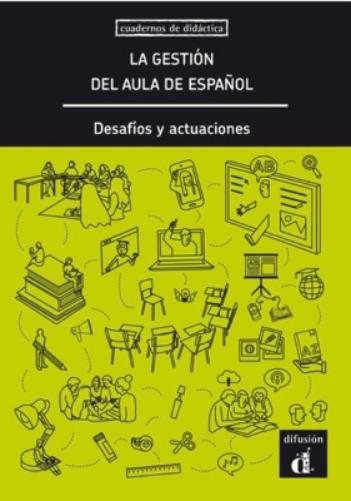 La gestion del aula de espanol. Desafios y actuaciones