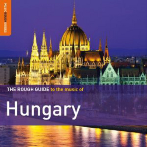 The Rough Guide to the Music of Hungary