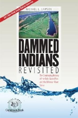 Dammed Indians Revisited