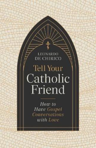 Tell Your Catholic Friend