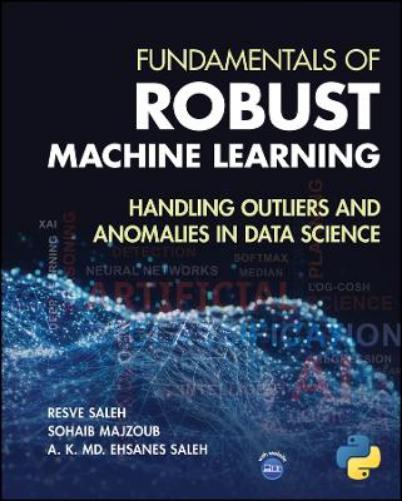 Fundamentals of Robust Machine Learning