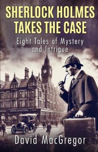 Sherlock Holmes Takes The Case