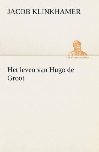 Het leven van Hugo de Groot