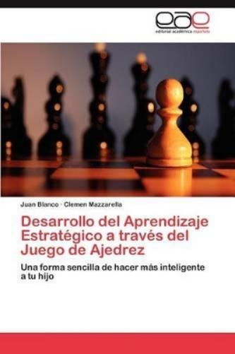 Desarrollo del Aprendizaje Estratégico a través del Juego de Ajedrez