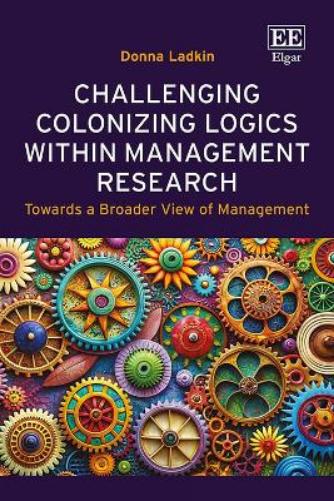 Challenging Colonizing Logics within Management Research
