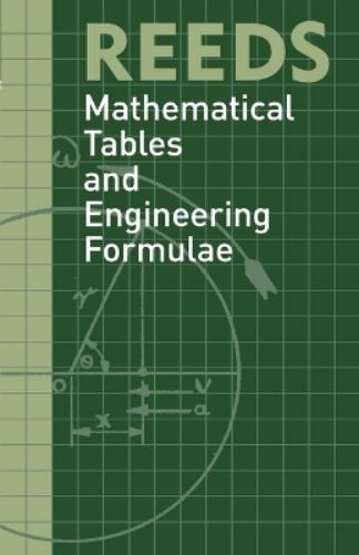 Reeds Mathematical Tables and Engineering Formulae