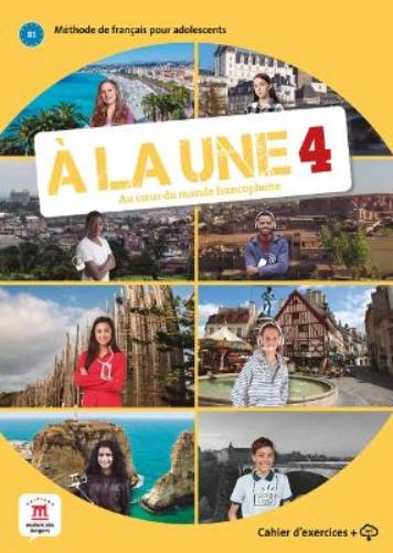 A la une 4 - Cahier d'exercices + audio MP3. B1