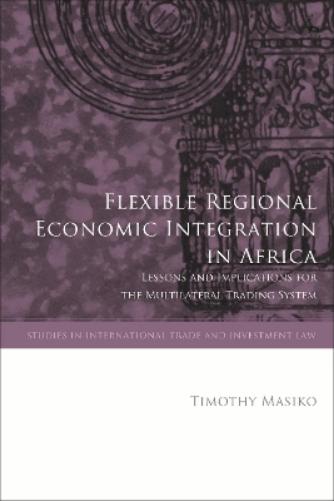 Flexible Regional Economic Integration in Africa