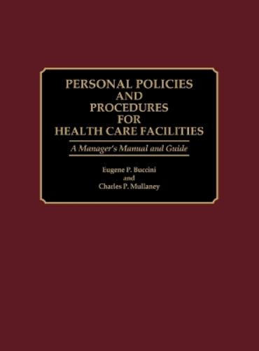 Personnel Policies and Procedures for Health Care Facilities