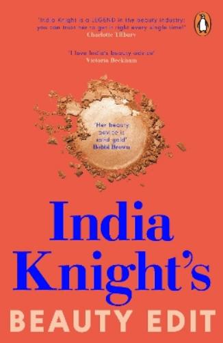India Knight's Beauty Edit