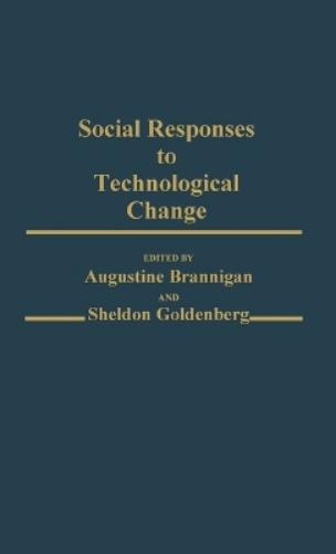 Social Responses to Technological Change