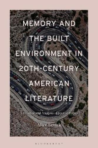 Memory and the Built Environment in 20th-Century American Literature