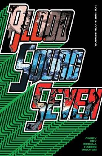 Blood Squad Seven Vol. 2
