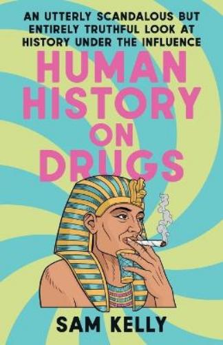 Human History on Drugs