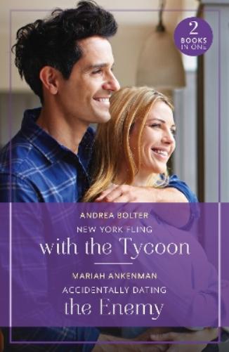 New York Fling With The Tycoon / Accidentally Dating The Enemy