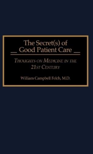 The Secret(s) of Good Patient Care
