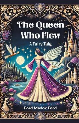 The Queen Who FlewA Fairy Tale (Edition2024