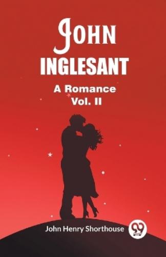 John InglesantA Romance Vol. II (Edition2023