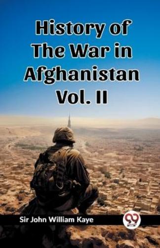 History of the War in Afghanistan Vol. II (Edition2023