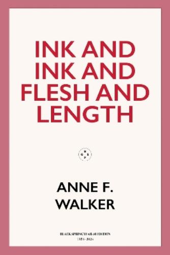 Ink and Ink and Flesh and Length