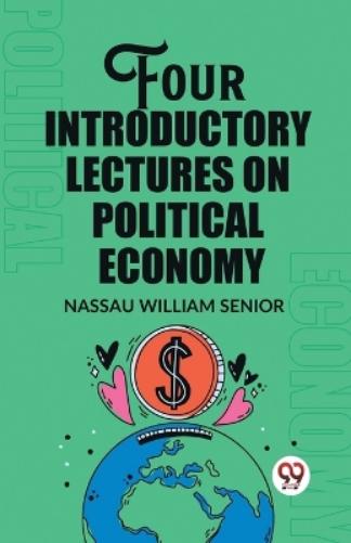 Four Introductory Lectures on Political Economy (Edition2023