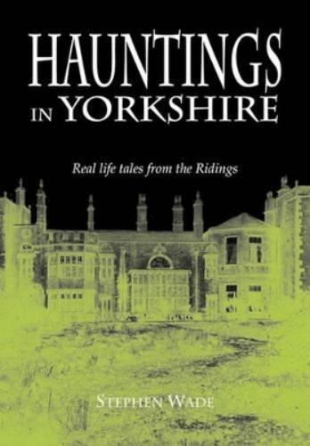 Hauntings in Yorkshire