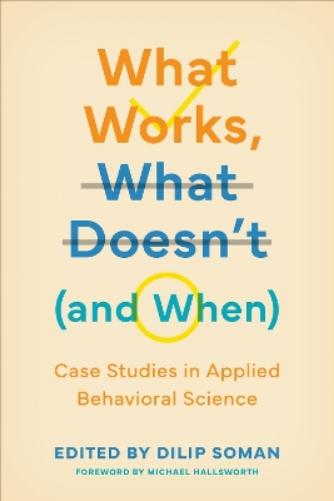 What Works, What Doesn't (and When)
