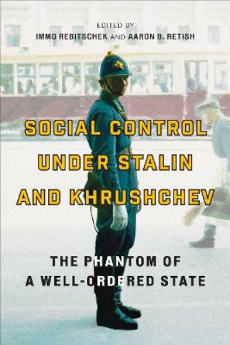 Social Control Under Stalin and Khrushchev
