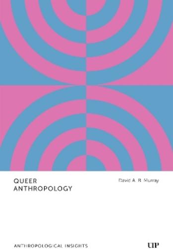 Queer Anthropology
