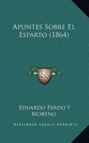 Apuntes Sobre El Esparto (1864)