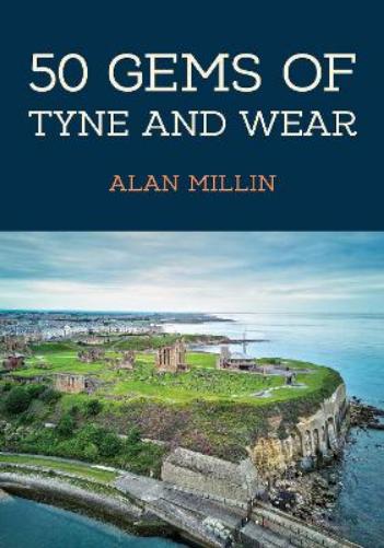 50 Gems of Tyne and Wear