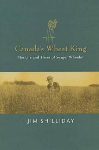 Canada's Wheat King