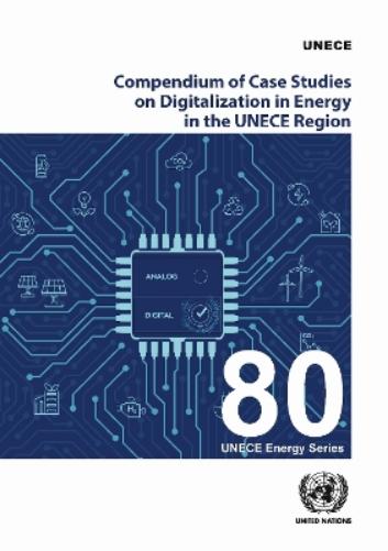 Compendium of Case Studies on Digitalization in Energy in the UNECE Region