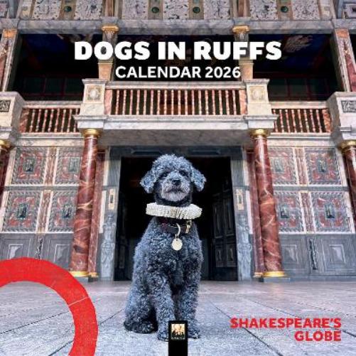 Shakespeare's Globe: Dogs in Ruffs Wall Calendar 2026 (Art Calendar