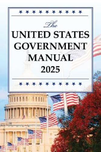 The United States Government Manual 2025