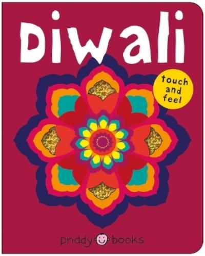Diwali (Bright Baby Touch & Feel): A Perfect Gift to Celebrate the Festival of Lights (Bright Baby Touch and Feel