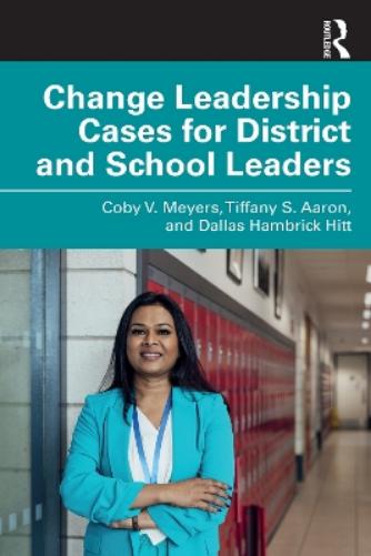 Change Leadership Cases for District and School Leaders