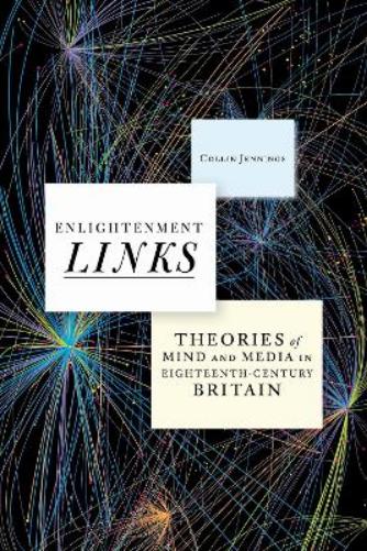 Enlightenment Links: Theories of Mind and Media in Eighteenth-Century Britain (Stanford Text Technologies