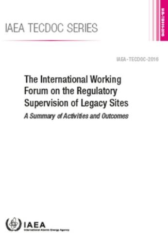 The International Working Forum on the Regulatory Supervision of Legacy Sites