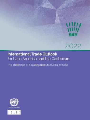 International trade outlook for Latin America and the Caribbean 2022