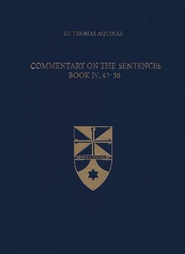 Commentary on the Sentences, Book IV, 43-50