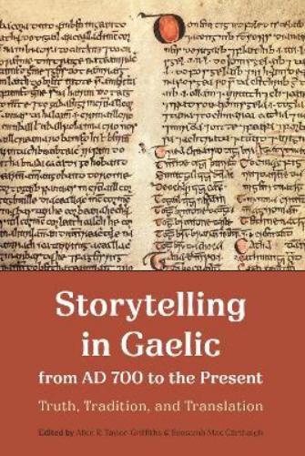 Storytelling in Gaelic from AD 700 to the Present