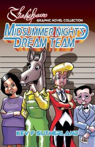 The Midsummer Night's Dream Team (Shakespeare Graphic Novels