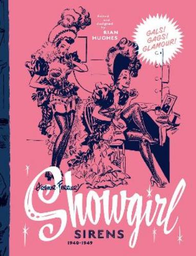 Arthur Ferrier's Showgirl Sirens 1940-1949