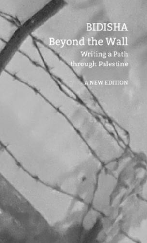 Beyond the Wall: Writing a Path through Palestine (Manifestos for the 21st Century