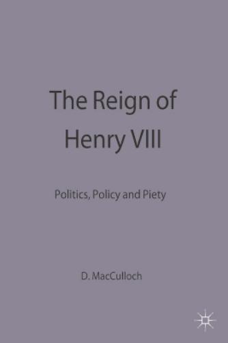 The Reign of Henry VIII