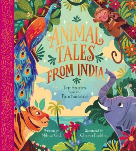 Animal Tales from India: Ten Stories from the Panchatantra (Nosy Crow Classics