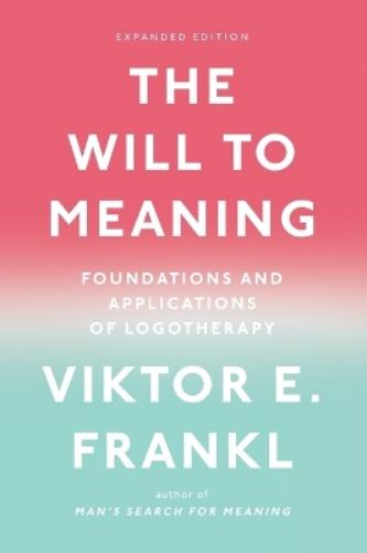 The Will to Meaning
