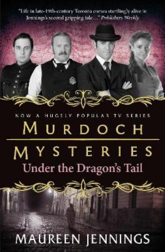 Murdoch Mysteries - Under the Dragon's Tail