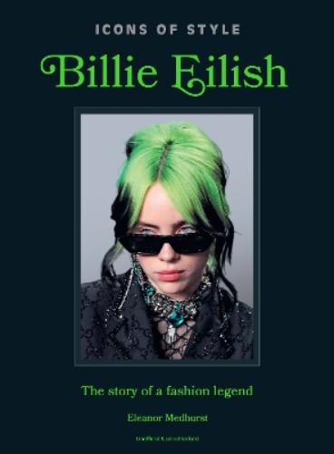 Icons of Style: Billie Eilish